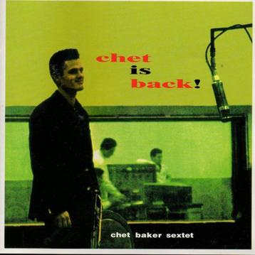 CD Chet Baker Sextet - Chet is back beschikbaar voor biedingen