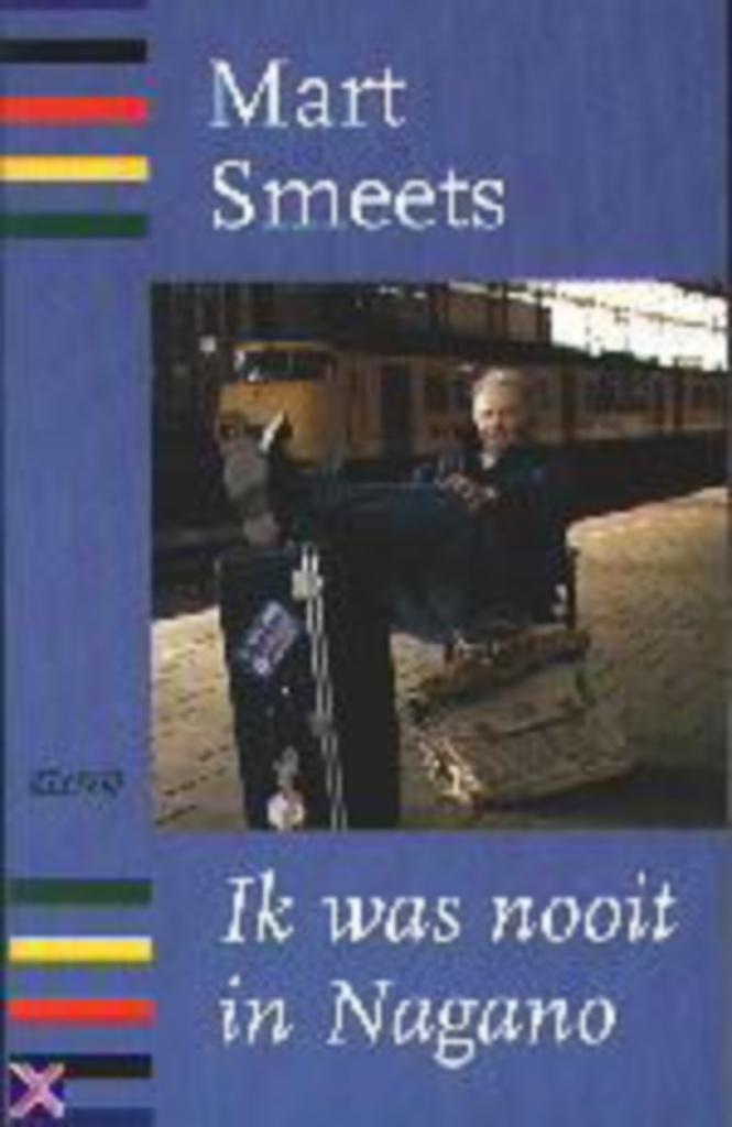 Ik was nooit in Nagano / Mart Smeets - Eerste druk - 1998, Boeken, Sportboeken, Gelezen, Lopen en Fietsen, Verzenden