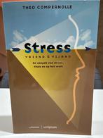 Stress: Vriend & Vijand - Theo Compernolle, Boeken, Ophalen of Verzenden, Zo goed als nieuw, Overige onderwerpen, Theo Compernolle