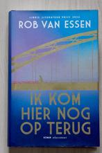 ROB van ESSEN - Ik kom hier nog op terug   2024   HARDCOVER, Rob van Essen, Ophalen of Verzenden, Zo goed als nieuw, Nederland