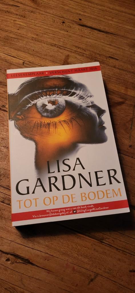 Tot op de bodem van Lisa Gardner ongecorrigeerd leesexempl., Boeken, Thrillers, Zo goed als nieuw, Nederland, Ophalen of Verzenden