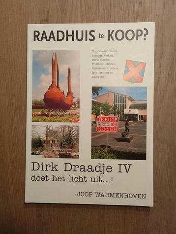 Raadhuis te Koop? Dirk Draadje IV doet het licht uit...! beschikbaar voor biedingen