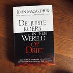 De Juiste Koers in een Wereld op Drift, Ophalen of Verzenden, Zo goed als nieuw, John Macarthur, Overige religies