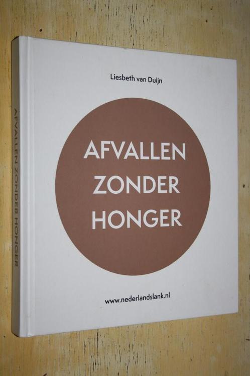 Afvallen zonder honger Liesbeth van Duijn, Boeken, Kookboeken, Zo goed als nieuw, Ophalen of Verzenden