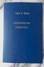 Esoterische Genezing Alice A Bailey, Ophalen of Verzenden, Zo goed als nieuw
