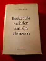 G.I. Gurdjieff. Beëlzebubs verhalen aan zijn kleinzoon., Boeken, Esoterie en Spiritualiteit, Ophalen of Verzenden, Gelezen, Spiritualiteit algemeen