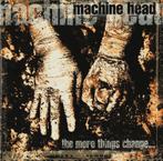 Machine Head - The More Things Change...., Ophalen of Verzenden, Zo goed als nieuw