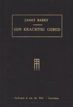 JAMES BARRY - EEN KRACHTIG GEBED, Ophalen of Verzenden, Gelezen