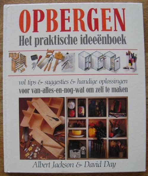 Opbergen - het praktische ideeënboek - A. Jackson & D. Day, Boeken, Wonen en Tuinieren, Zo goed als nieuw, Klussen, Ophalen of Verzenden