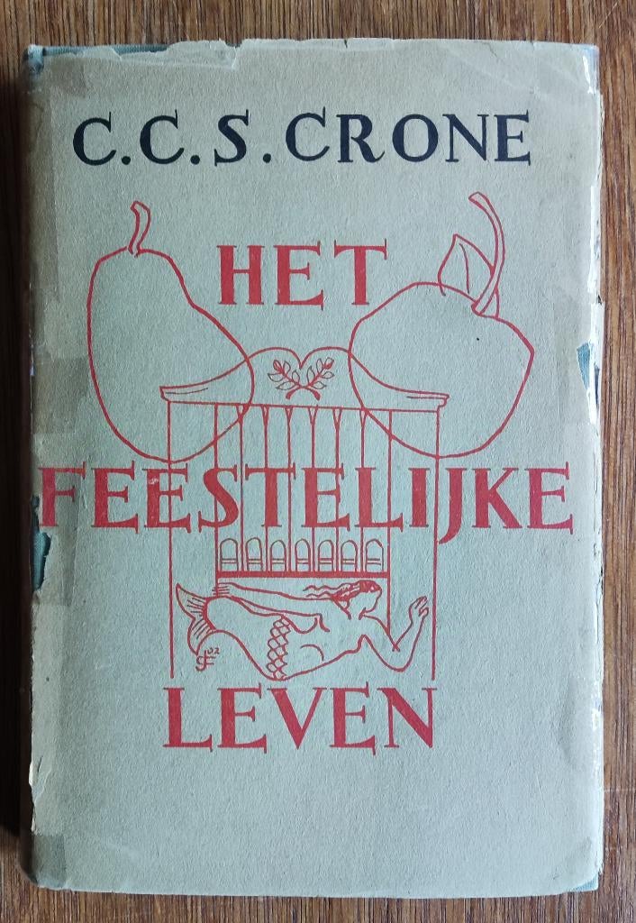 Het feestelijke leven - C.C.S. Crone, Boeken, Ophalen of Verzenden, Gelezen