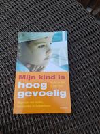 Ilse van den Daele - Mijn kind is hooggevoelig, Boeken, Gelezen, Ophalen of Verzenden, Opvoeding tot 6 jaar, Ilse van den Daele; Linda T'Kindt