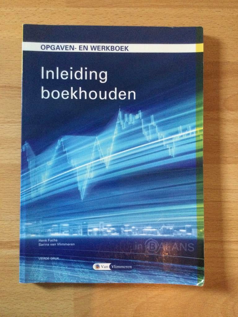 Inleiding boekhouden opgaven- en werkboek - 4e druk, Ophalen of Verzenden, Zo goed als nieuw