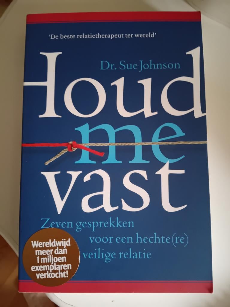 Houd me vast - Dr. Sue Johnson (Relatietherapie), Boeken, Ophalen of Verzenden, Zo goed als nieuw, Dr. Sue Johnson, Nederland