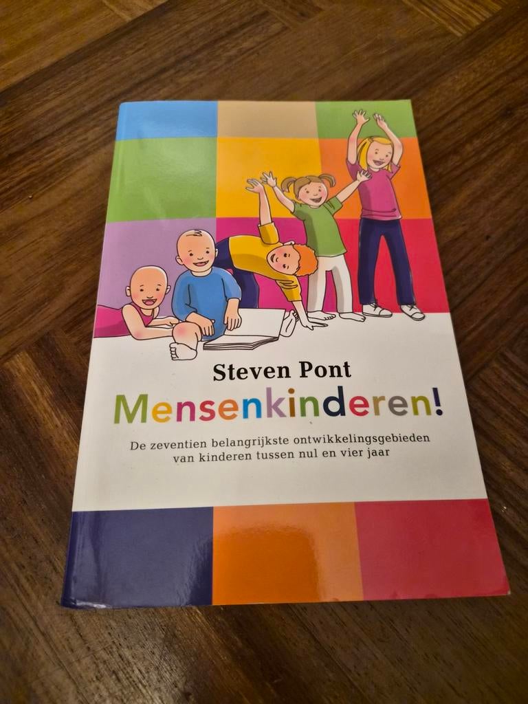 Mensenkinderen! Steven Pont - Ontwikkelingspsycholoog, Boeken, Ophalen of Verzenden, Zo goed als nieuw, Opvoeding tot 6 jaar, Steven Pont