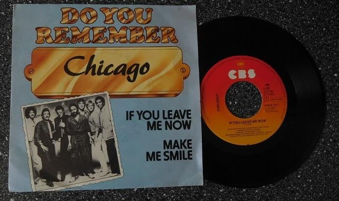 Chicago - if you leave me now & make me smile (vanaf € 2,00), 7 inch, Single, Ophalen of Verzenden, Zo goed als nieuw