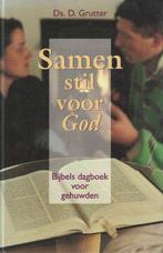 Samen stil voor God : bijb. dagb. voor gehuwden / D. Grutter, Ophalen of Verzenden, Zo goed als nieuw, Christendom | Protestants