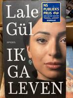 Lale Gül - Ik Ga Leven (NS Publieksprijs Winnaar), Ophalen of Verzenden, Zo goed als nieuw, Nederland