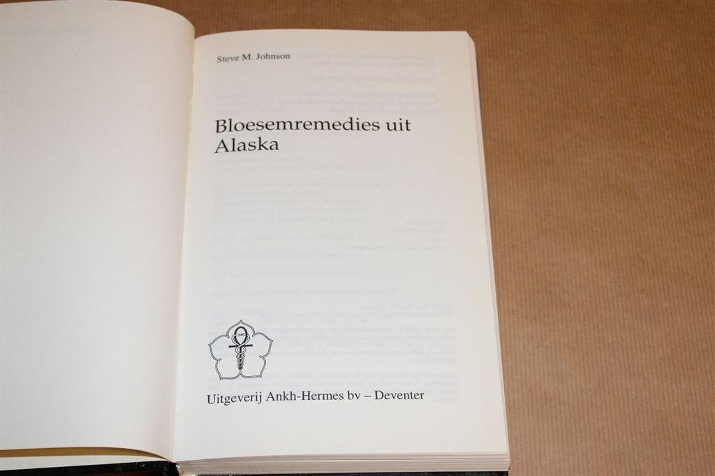 Bloesemremedies uit Alaska — Steve Johnson, Ophalen of Verzenden, Gelezen, Overige onderwerpen, Achtergrond en Informatie
