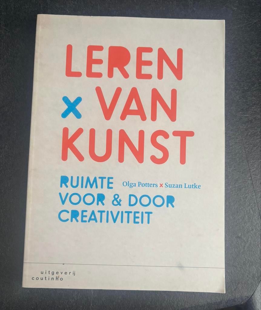 Leren van Kunst: Ruimte voor & door Creativiteit, Boeken, Ophalen of Verzenden, Gelezen, Overige onderwerpen
