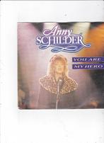 Single Anny Schilder - You are my hero, Cd's en Dvd's, Ophalen of Verzenden, Gebruikt, 7 inch, Dance