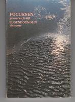 Focussen Eugene Gendlin, Ophalen of Verzenden, Zo goed als nieuw, Spiritualiteit algemeen, Overige typen