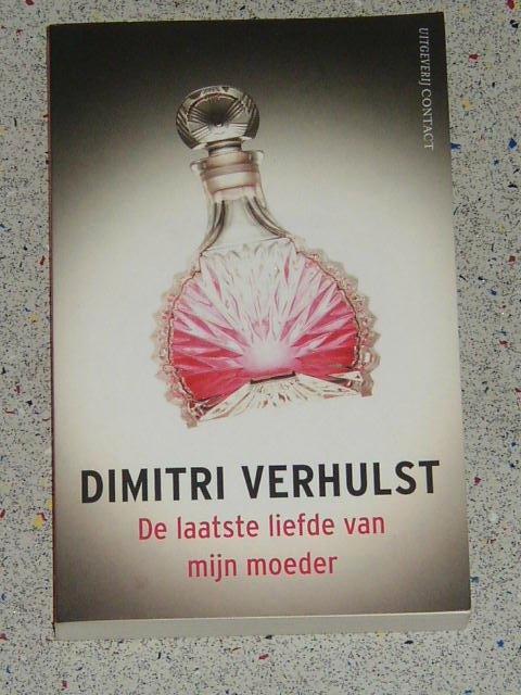 De laatste liefde van mijn moeder door Dimitri Verhulst, Boeken, Romans, Zo goed als nieuw, België, Verzenden