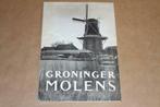 Groninger Molens - Oude uitgave 1958 met kaart, Gelezen, Ophalen of Verzenden, 20e eeuw of later