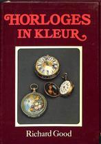 HORLOGES in kleur - R Good (Boek), Antiek en Kunst, Verzenden