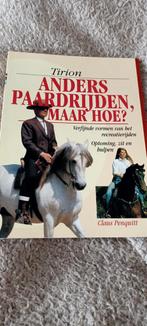 Tirion anders paardrijden, maar hoe? Boek paarden, Ophalen of Verzenden, Zo goed als nieuw, Paarden of Pony's