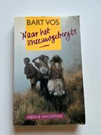 NAAR HET SNEEUWGEBERGTE. BART VOS, Ophalen of Verzenden, Gelezen, Europa