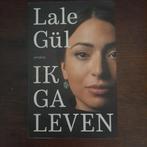 De bestseller van Lale Gül: Ik Ga Leven in zgst., Boeken, Biografieën, Ophalen of Verzenden, Zo goed als nieuw