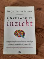Boek Bolte Taylor - Onverwacht inzicht, Ophalen of Verzenden, Zo goed als nieuw, Spiritualiteit algemeen, Overige typen