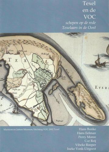 TEXEL en de VOC , Schepen op de rede , Texelaars in de Oost beschikbaar voor biedingen