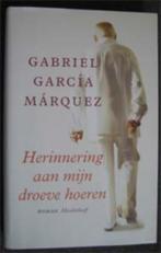 Gabriel Garcia Marquez : Herinnering aan mijn droeve hoeren, Ophalen of Verzenden, Zo goed als nieuw