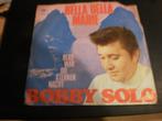 Bobby Solo - Bella Bella Marie, Cd's en Dvd's, Pop, Ophalen of Verzenden, 7 inch, Single
