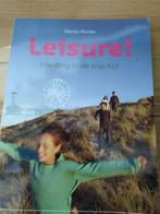 Leisure! Inleiding in de vrije tijd, Ophalen of Verzenden, Zo goed als nieuw, Overige onderwerpen, Martijn Mulder