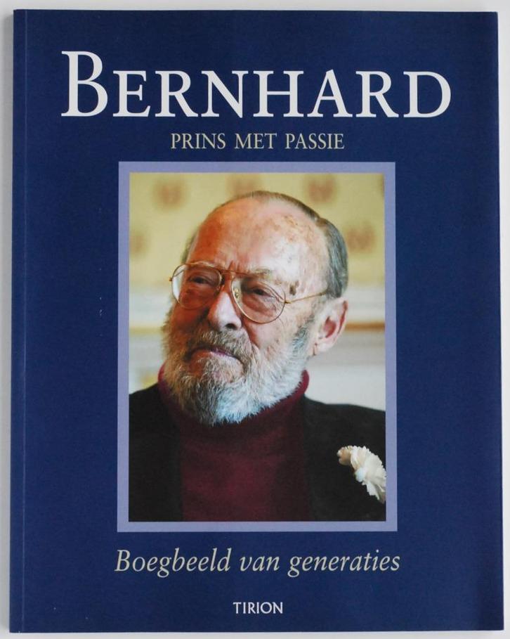 Bernhard - Prins met passie (2005), Boeken, Biografieën, Zo goed als nieuw, Overige, Verzenden