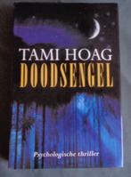 DOODSENGEL Tami Hoag stofkaft boek 2001 ISBN 9051084250 psyc, Boeken, Thrillers, Gelezen, Ophalen of Verzenden