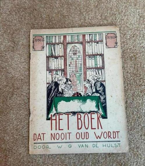 Te Koop: W.G. van der Hulst “Het boek dat nooit oud wordt”, Antiek en Kunst, Antiek | Boeken en Bijbels, Ophalen of Verzenden