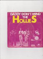 7" Single The Hollies - Daddy don't mind, Cd's en Dvd's, Pop, Ophalen of Verzenden, Zo goed als nieuw