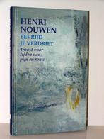 Henri Nouwen - Bevrijd je verdriet (gebonden), Ophalen of Verzenden, Zo goed als nieuw, Christendom | Protestants