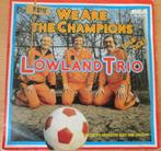 Lowland Trio > We are the champions, Cd's en Dvd's, Vinyl Singles, Nederlandstalig, Gebruikt, Ophalen of Verzenden, 7 inch