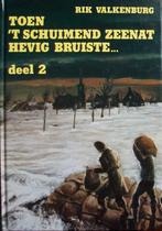 R. Valkenburg-Toen 't schuimend zeenat hevig bruiste-2 delen, Ophalen of Verzenden, 20e eeuw of later, Gelezen