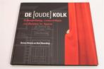 De Oude Kolk — Assen Theatergeschiedenis [1851-2006], Ophalen of Verzenden, Zo goed als nieuw