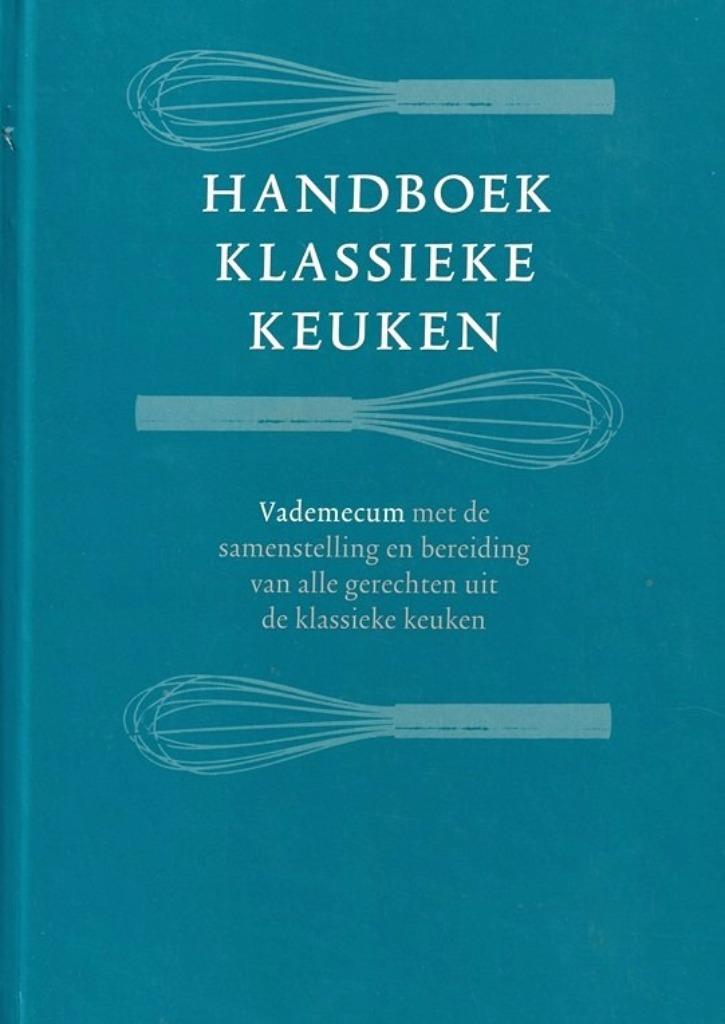 HANDBOEK KLASSIEKE KEUKEN - samenstelling John vd Ven, Boeken, Kookboeken, Zo goed als nieuw, Azië en Oosters, Ophalen of Verzenden