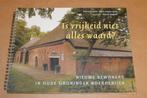 Nieuwe Bewoners in Oude Groninger Boerderijen, Boeken, Ophalen of Verzenden, 20e eeuw of later, Zo goed als nieuw