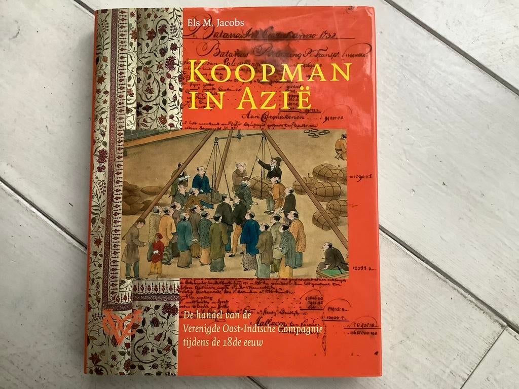 Koopman in Azië - Els M. Jacobs, Boeken, Ophalen of Verzenden, 17e en 18e eeuw, Zo goed als nieuw