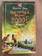 Francine Oomen - Hoe overleef ik het jaar 2000? (en daarna!), Boeken, Francine Oomen, Ophalen of Verzenden, Zo goed als nieuw