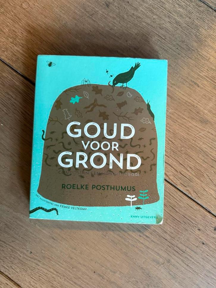 Goud voor Grond - Roelke Posthumus, Boeken, Wonen en Tuinieren, Zo goed als nieuw, Tuinieren en Tuinplanten, Ophalen of Verzenden