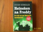 Heineken na Freddy - Stefan Vermeulen, Verzenden, Zo goed als nieuw, Management